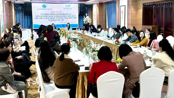 Lào Cai: Hội thảo vận động chính sách hỗ trợ phụ nữ tiếp cận nước sạch, vệ sinh