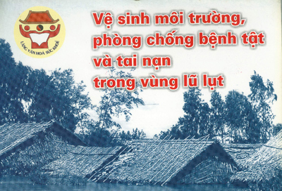 Vệ sinh môi trường, phòng chống bệnh tật và tai nạn trong vùng lũ lụt